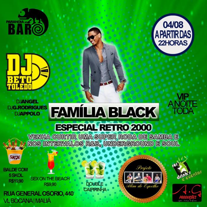 Paranoia Bar apresenta Família Black - Especial Retrô 2000