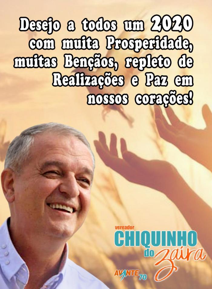 Mensagem Feliz 2020 - Vereador Chiquinho do Zaíra