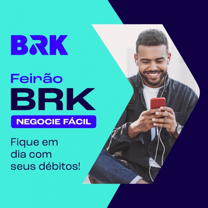 BRK oferece condições especiais para o pagamento de débitos no “Feirão BRK Negocie Fácil”; saiba como participar   